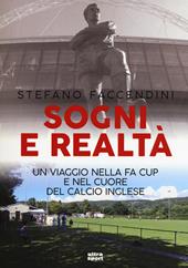 Sogni e realtà. Un viaggio nella FA Cup e nel cuore del calcio inglese