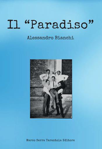 Il paradiso - Alessandro Bianchi - Libro Serra Tarantola 2016 | Libraccio.it
