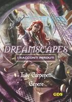   Cenere. Dreamscapes. I racconti perduti. Vol. 9