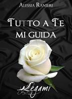   Tutto a te mi guida