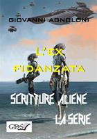   L'ex fidanzata. Scritture aliene