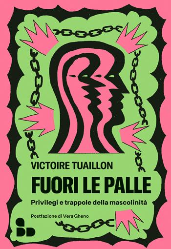 Fuori le palle. Privilegi e trappole della mascolinità - Victoire Tuaillon - Libro ADD Editore 2023 | Libraccio.it
