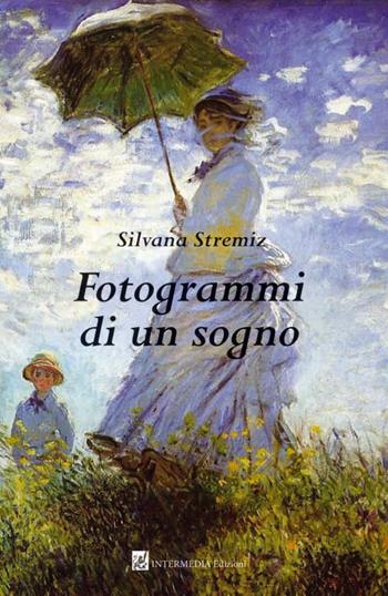 Fotogrammi di un sogno - Silvana Stremiz - Libro Gambini Editore 2014 | Libraccio.it