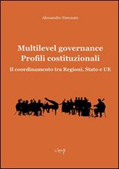 Multilevel governance. Profili costituzionali. Il coordinamento tra Regioni, Stato e UE