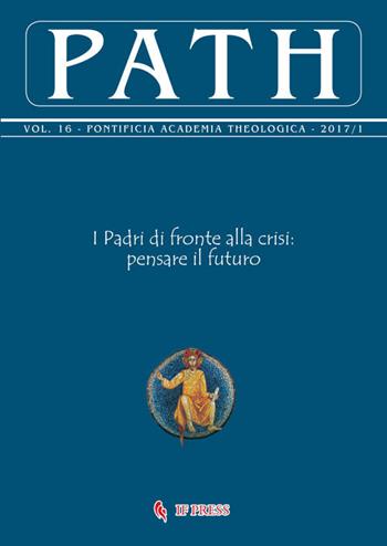 Path (2017). Vol. 16: Padri di fronte alla crisi: pensare.  - Libro If Press 2017 | Libraccio.it