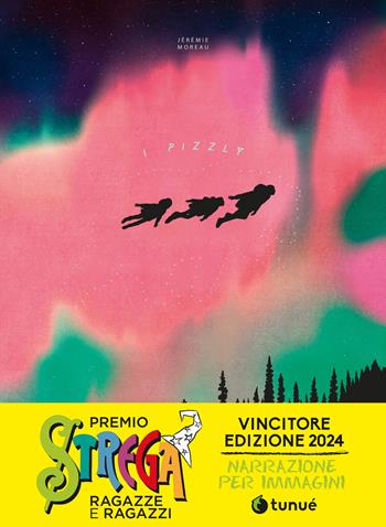 I Pizzly - Jérémie Moreau - Libro Tunué 2023, Prospero's books. Extra | Libraccio.it