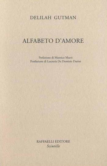 Alfabeto d'amore - Delilah Gutman - Libro Raffaelli 2019, Scintille | Libraccio.it