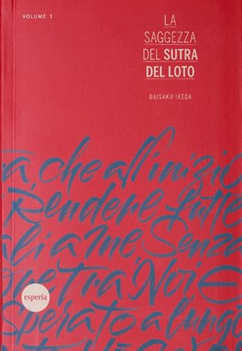 La saggezza del sutra del loto. Vol. 1 - Daisaku Ikeda - Libro Esperia 2013, La saggezza del sutra del loto | Libraccio.it