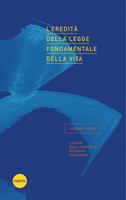 L'eredità della legge fondamentale della vita. Lezioni sugli scritti di Nichiren Daishonin