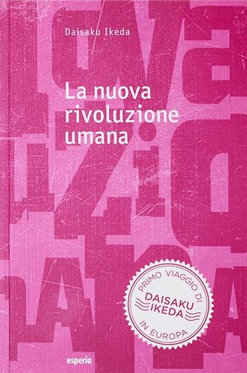 La nuova rivoluzione umana. Vol. 5 - Daisaku Ikeda - Libro Esperia 2017, La nuova rivoluzione umana | Libraccio.it