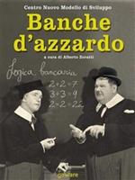   Banche d'azzardo