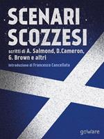   Scenari scozzesi. Voci pro e contro l'indipendenza della Scozia dal Regno Unito