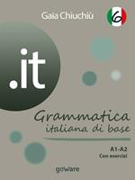   .it. Grammatica italiana di base A1-A2 con esercizi. Vol. 6