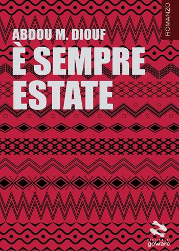 È sempre estate - Abdou Mbacke Diouf - Libro goWare 2016, Pesci rossi | Libraccio.it