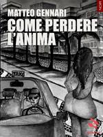   Come perdere l'anima