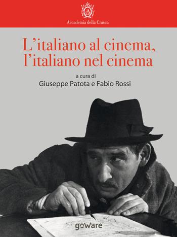 L'italiano al cinema, l’italiano nel cinema  - Libro goWare 2017, La lingua italiana nel mondo | Libraccio.it