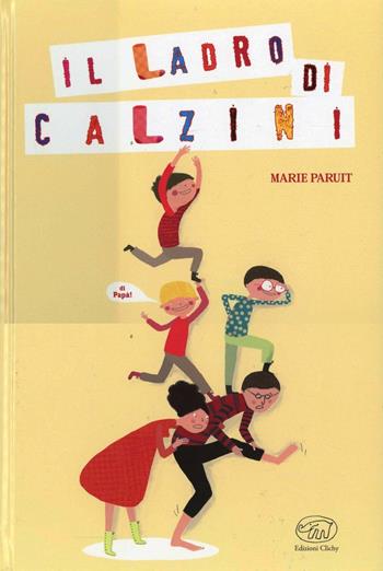 Il ladro di calzini. Ediz. illustrata - Marie Paruit - Libro Edizioni Clichy 2013, Carrousel | Libraccio.it