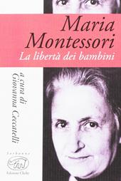 Maria Montessori. La libertà dei bambini