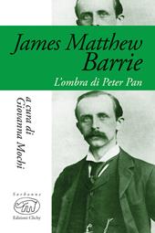 James Matthew Barrie. L'ombra di Peter Pan