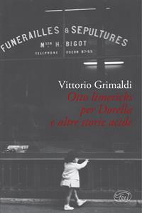 Otto Limericks per Mariella e le altre acide - Vittorio Grimaldi - Libro Edizioni Clichy 2017, Beaubourg | Libraccio.it