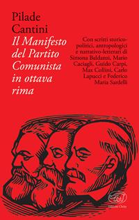 Il Manifesto del Partito Comunista in ottava rima - Pilade Cantini - Libro Edizioni Clichy 2017, Bastille | Libraccio.it