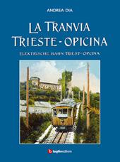 La tranvia Trieste-Opicina--Elektrische Bahn Triest-Opcina
