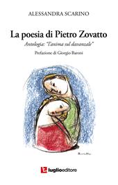 La poesia di Pietro Zovatto. Antologia «L'anima sul davanzale»