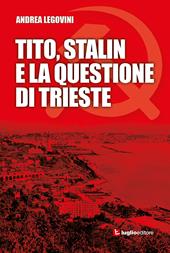 Tito, Stalin e la questione di Trieste