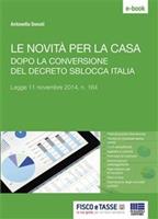 Le novità per la casa dopo la conversione del decreto Sblocca Italia