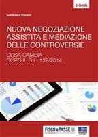   Nuova negoziazione assistita e mediazione delle controversie