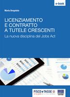   Licenziamento e contratto a tutele crescenti. La nuova disciplina del Jobs Act