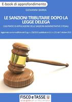   Le sanzioni tributarie dopo la Legge Delega. Casi pratici di applicazione delle sanzioni amministrative e penali