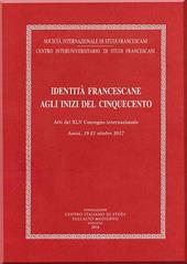 Identità francescane agli inizi del Cinquecento. Atti del XLV Convegno internazionale (Assisi, 19-21 ottobre 2017)