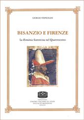 Bisanzio e Firenze. La Romània fiorentina nel Quattrocento