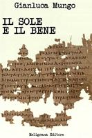   Il sole e il bene. Una lettura del VI libro della Repubblica di Platone