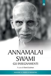 Annamalai Swami. Gli insegnamenti