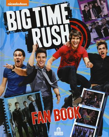 Big Time Rush. Fan book. Con poster  - Libro Magazzini Salani 2016 | Libraccio.it