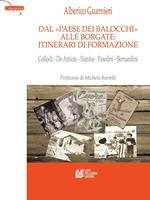   Dal «Paese dei Balocchi» alle borgate: itinerari di formazione. Collodi - De Amicis - Vamba - Pasolini - Bernardini