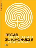   I percorsi dell'immaginazione. Studi in onore di Pietro Montani