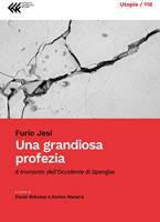   Una grandiosa profezia. «Il tramonto dell'Occidente» di Spengler