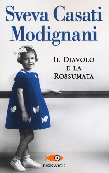 Il diavolo e la rossumata - Sveva Casati Modignani - Libro Sperling & Kupfer 2013, Pickwick | Libraccio.it