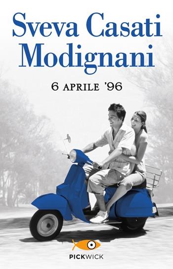 6 Aprile '96 - Sveva Casati Modignani - Libro Sperling & Kupfer 2013, Pickwick | Libraccio.it