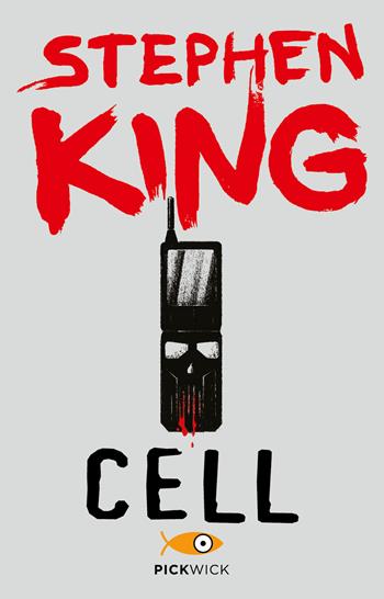 Cell - Stephen King - Libro Sperling & Kupfer 2013, Pickwick | Libraccio.it