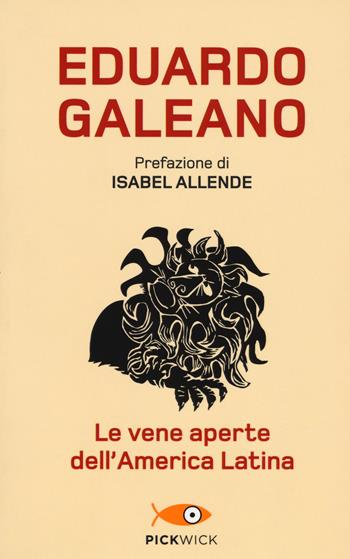 Le vene aperte dell'America Latina - Eduardo Galeano - Libro Sperling & Kupfer 2013, Pickwick | Libraccio.it