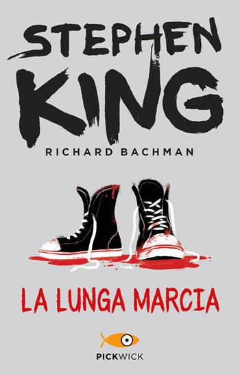 La lunga marcia - Stephen King - Libro Sperling & Kupfer 2013, Pickwick | Libraccio.it