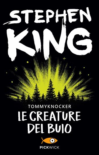 Le creature del buio-Tommyknockers - Stephen King - Libro Sperling & Kupfer 2014, Pickwick | Libraccio.it