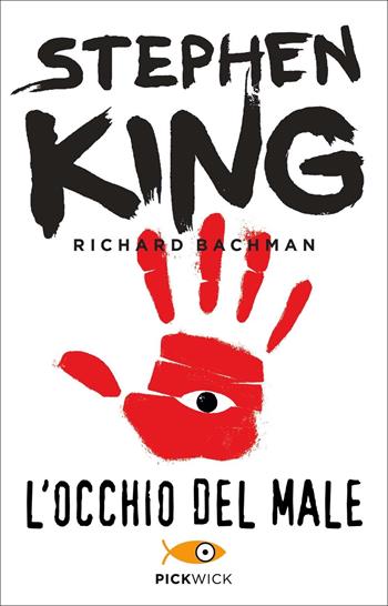 L' occhio del male - Stephen King - Libro Sperling & Kupfer 2014, Pickwick | Libraccio.it