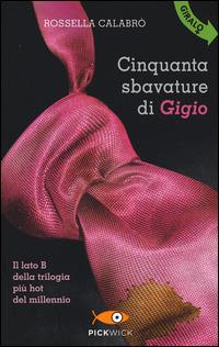 Cinquanta sbavature di Gigio-Cinquanta smagliature di Gina - Rossella Calabrò - Libro Sperling & Kupfer 2015, Pickwick | Libraccio.it