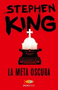 La metà oscura - Stephen King - Libro Sperling & Kupfer 2014, Pickwick | Libraccio.it