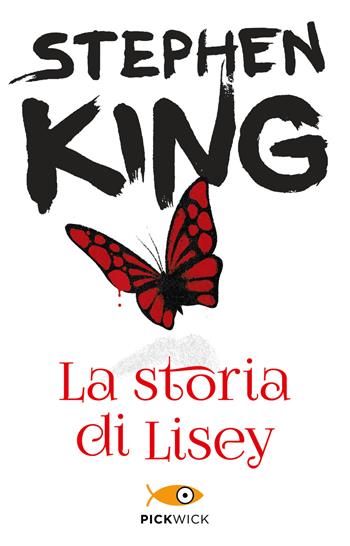 La storia di Lisey - Stephen King - Libro Sperling & Kupfer 2014, Pickwick | Libraccio.it